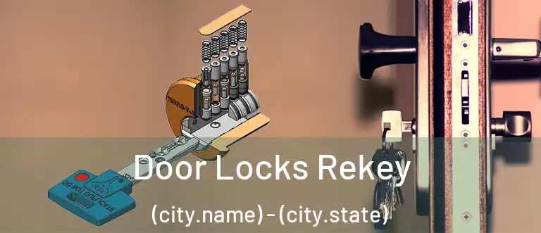 Door Locks Rekey (city.name) - (city.state)